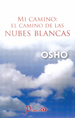 MI CAMINO: EL CAMINO DE LAS NUBES BLANCAS