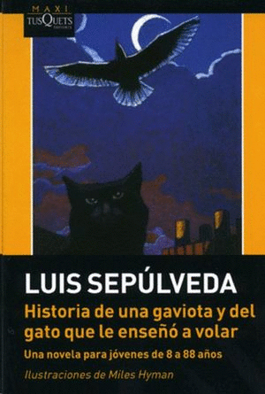 HISTORIA DE UNA GAVIOTA Y DEL GATO QUE LE ENSEÑO A VOLAR