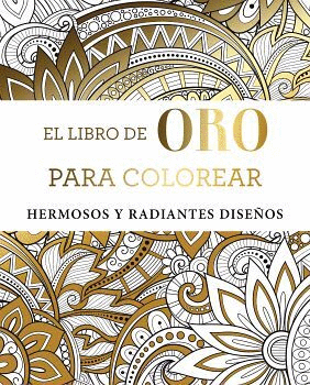 LIBRO DE ORO PARA COLOREAR, EL