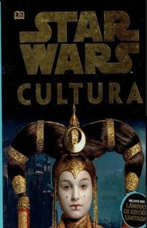 STAR WARS ENCICLOPEDIA DE LA GALAXIA. CUULTURA