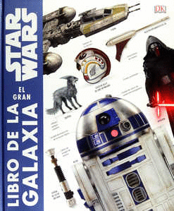 STAR WARS EL GRAN LIBRO DE LA GALAXIA.