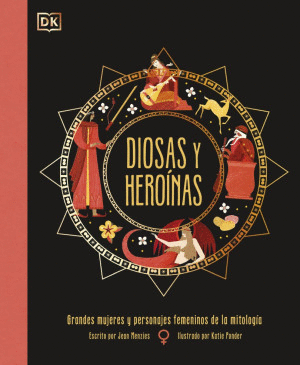 DIOSAS Y HEROINAS / JEAN MENZIES; KATIE PONDER