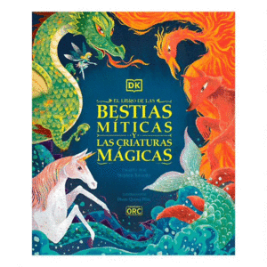 LIBRO DE LAS BESTIAS MITICAS Y LAS CRIATURAS MAGICAS, EL / STHEPEN KRENSKY Y PHAM QUANG PHUC (ILUSTRACION)