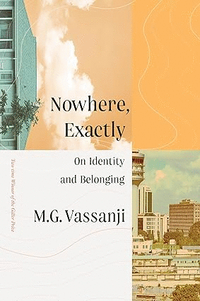 NOWHERE, EXACTLY / M.G. VASSANJI
