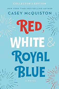 RED, WHITE & ROYAL BLUE: COLLECTORS EDITION / CASEY MCQUISTON