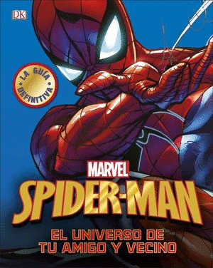 SPIDER MAN. LA GUIA DEFINITIVA.