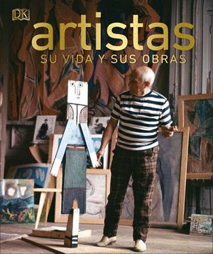 ARTISTAS: SU VIDA Y SUS OBRAS