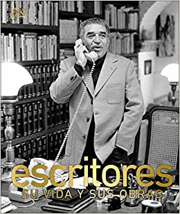 ESCRITORES. SU VIDA Y SUS OBRAS