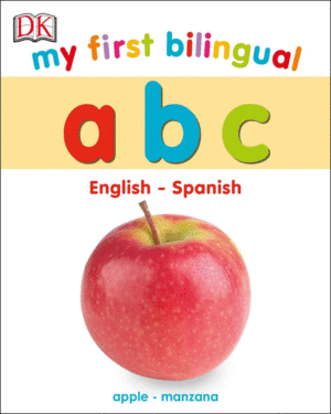 MY FIRST BILINGUAL. A B C