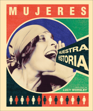 MUJERES. NUESTRA HISTORIA