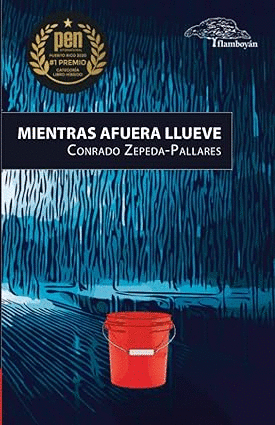 MIENTRAS AFUERA LLUEVE / CONRADO ZEPEDA-PALLARES