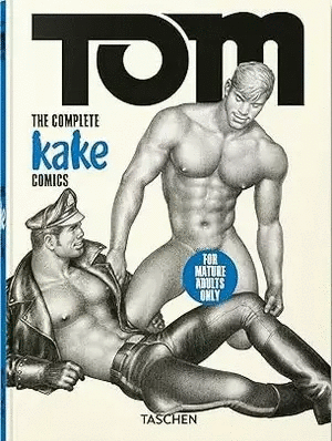 TOM OF FINLAND - THE COMPLETE KAKE COMICS