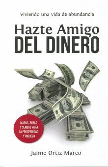 HAZTE AMIGO DEL DINERO.