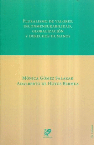 PLURALISMO DE VALORES INCONMENSURABILIDAD GLOBALIZACION Y DERECHOS HUMANOS