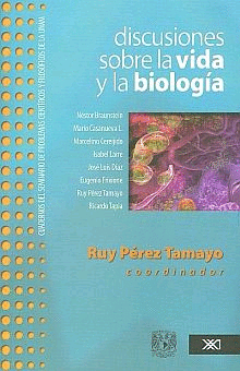 DISCUSIONES SOBRE LA VIDA Y LA BIOLOGIA :