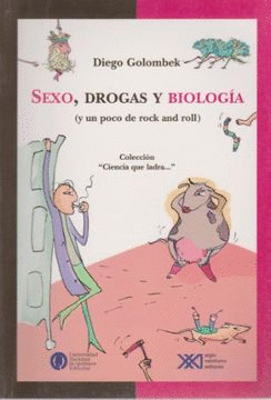 SEXO, DROGAS Y BIOLOGIA: