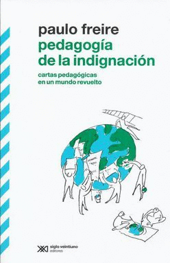 PEDAGOGIA DE LA INDIGNACION / PAULO FREIRE