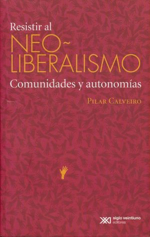 RESISTIR AL NEO LIBERALISMO