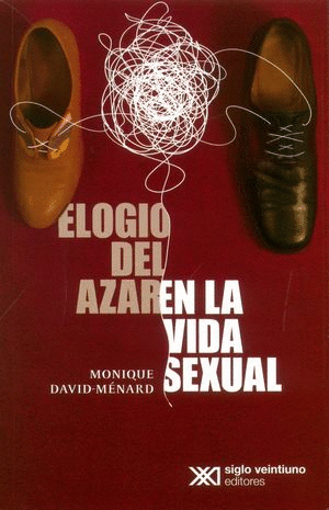 ELOGIO DEL AZAR EN LA VIDA SEXUAL