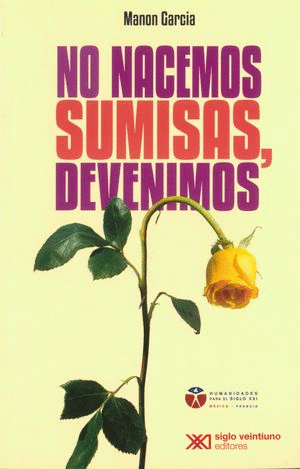 NO NACEMOS SUMISAS, DEVENIMOS