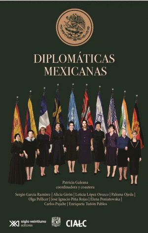 DIPLOMATICAS MEXICANAS / PATRICIA GALEANA (COORD.)