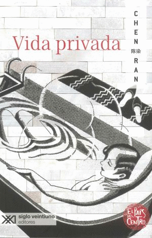 VIDA PRIVADA / CHEN RAN