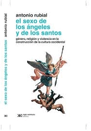 SEXO DE LOS ANGELES Y LOS SANTOS, EL / ANTONIO RUBIAL