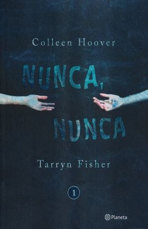 NUNCA, NUNCA. FISHER, TARRYN / HOOVER, COLLEEN. Libro en papel.  9786070737633 Somos Voces - Libros, Café y Cultura