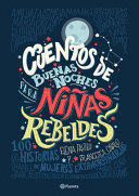 CUENTOS DE BUENAS NOCHES PARA NIÑAS REBELDES VOL 1