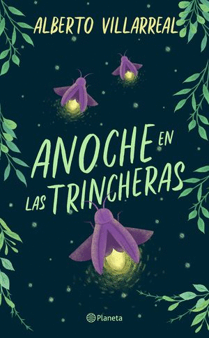 ANOCHE EN LAS TRINCHERAS / ALBERTO VILLARREAL