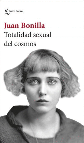 TOTALIDAD SEXUAL DEL COSMOS / JUAN BONILLA