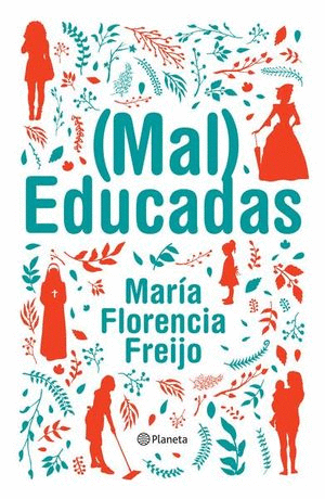 (MAL) EDUCADAS /MALEDUCADAS