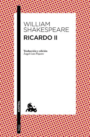 RICARDO II / WILLIAM SHAKESPEARE