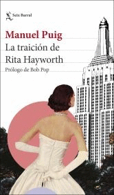 TRAICION DE RITA HAYWORTH, MANUEL PUIG
