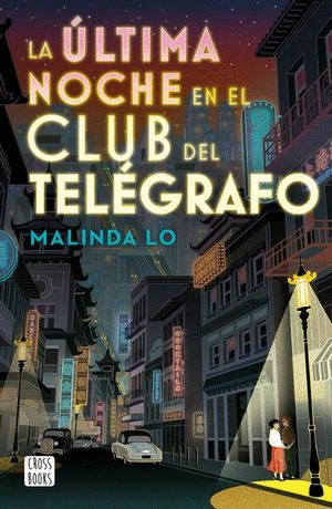 ULTIMA NOCHE EN EL CLUB DEL TELEGRAFO, LA / MALINDA LO