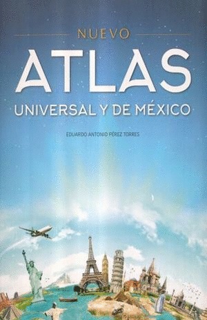 NUEVO ATLAS UNIVERSAL Y DE MEXICO