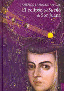 ECLIPSE DEL SUENO DE SOR JUANA, EL