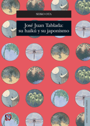 JOSE JUAN TABLADA: SU HAIKU Y SU JAPONISMO