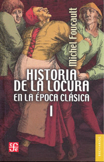 HISTORIA DE LA LOCURA EN LA EPOCA CLASICA, I