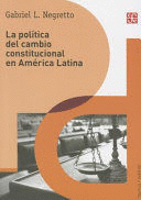 POLITICA DE CAMBIO CONSTITUCIONAL EN AMERICA LATINA, LA