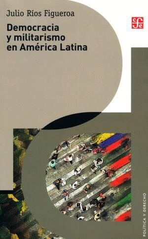 DEMOCRACIA Y MILITARISMO EN AMERICA LATINA