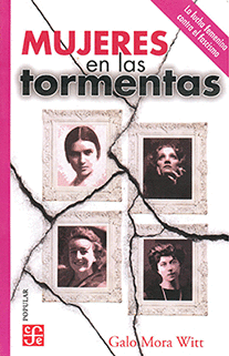 MUJERES EN LAS TORMENTAS / GALO MORA WITT
