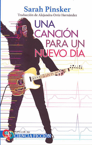 UNA CANCIÓN PARA UN NUEVO DÍA / SARAH PINSKER