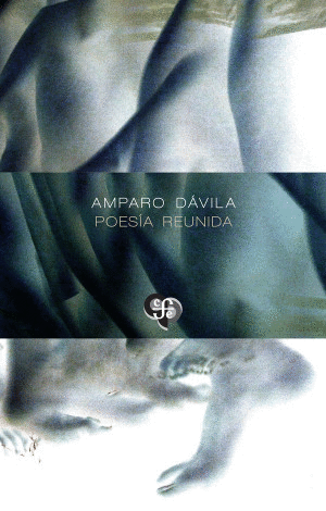 POESÍA REUNIDA / AMPARO DÁVILA