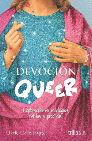 DEVOCION QUEER / CHARLIE CLAIRE BURGESS