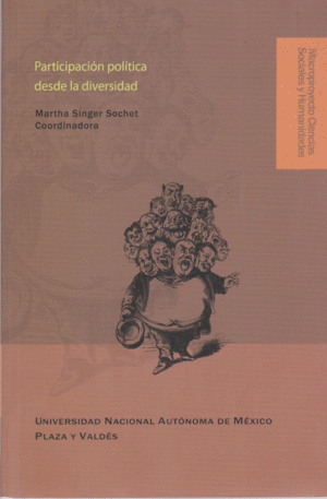 PARTICIPACION POLITICA DESDE LA DIVERSIDAD / MARTHA SINGER SOCHET ( COORDINADORA )