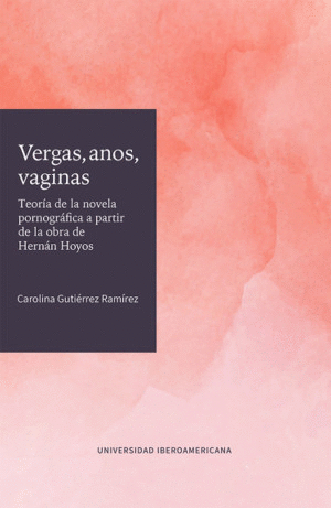 VERGAS, ANOS, VAGINAS / CAROLINA GUTIÉRREZ RAMÍREZ