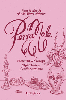 PERRA MALA / GIZEH JIMENEZ, PRISCILA PALOMARES (SELECCION Y PROLOGO)