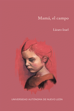 MAMA, EL CAMPO / LAZARO IZAEL