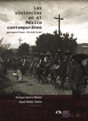 VIOLENCIAS EN EL MEXICO CONTEMPORANEO, LAS :